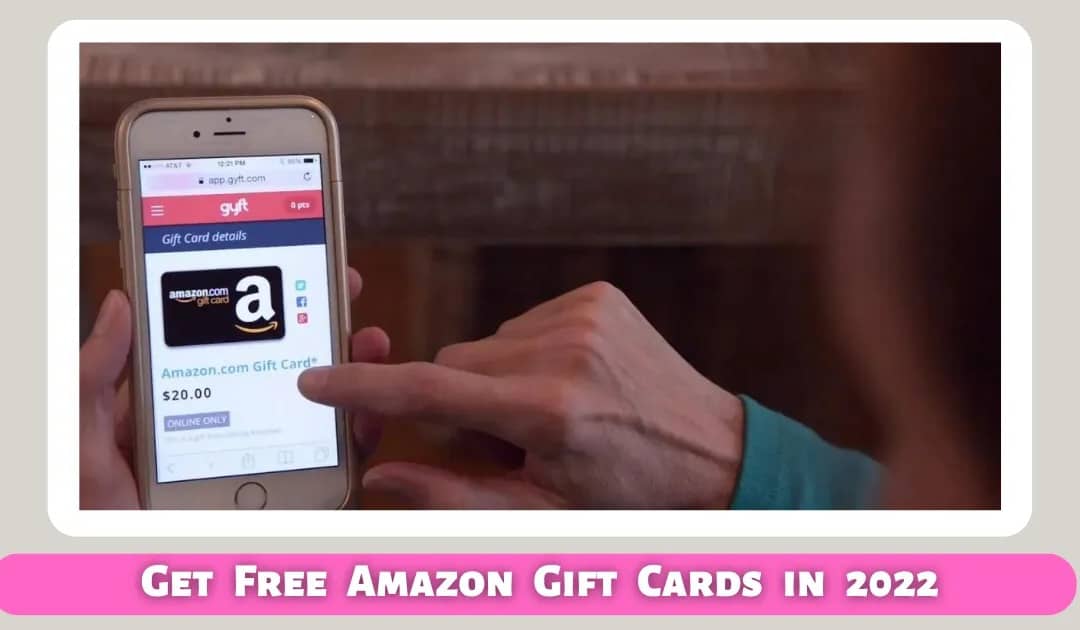 20 Ways To Get Free Amazon Gift Cards in 2022