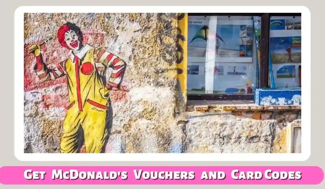 How To Get Free McDonald's Vouchers and Gift Card Codes