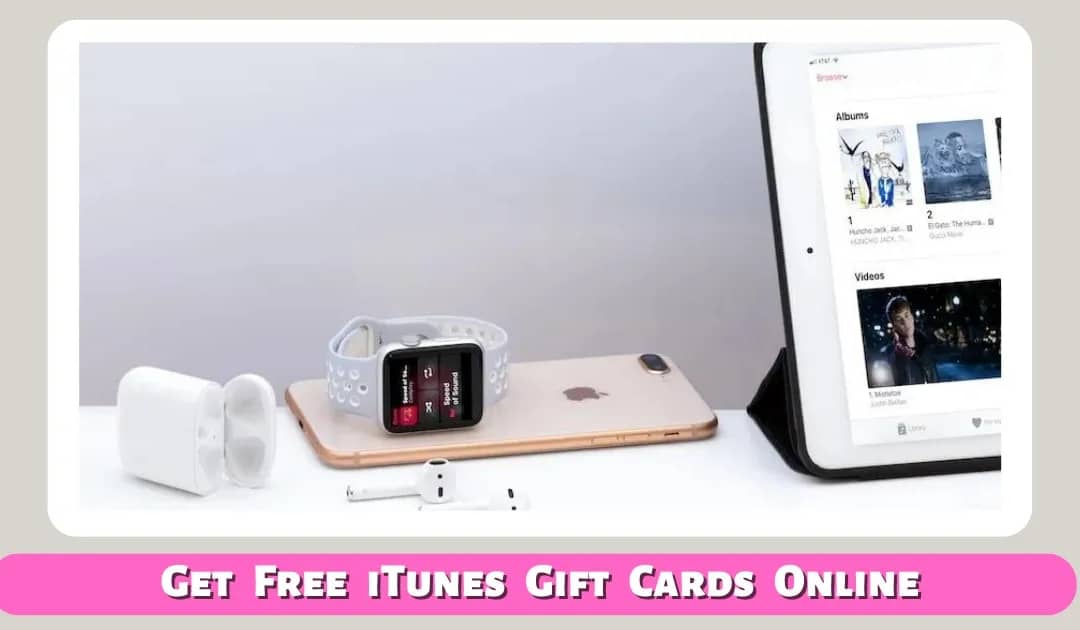 How To Get Free iTunes Gift Cards Online