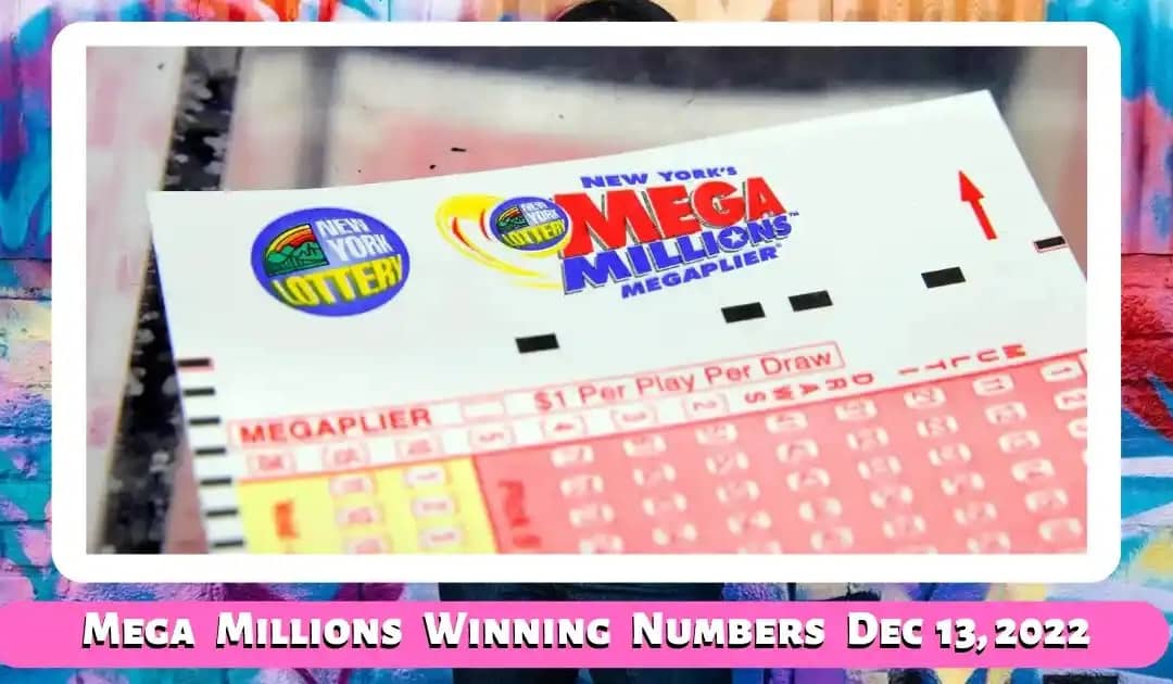Mega Millions winning numbers for Tuesday, Dec 13, 2022