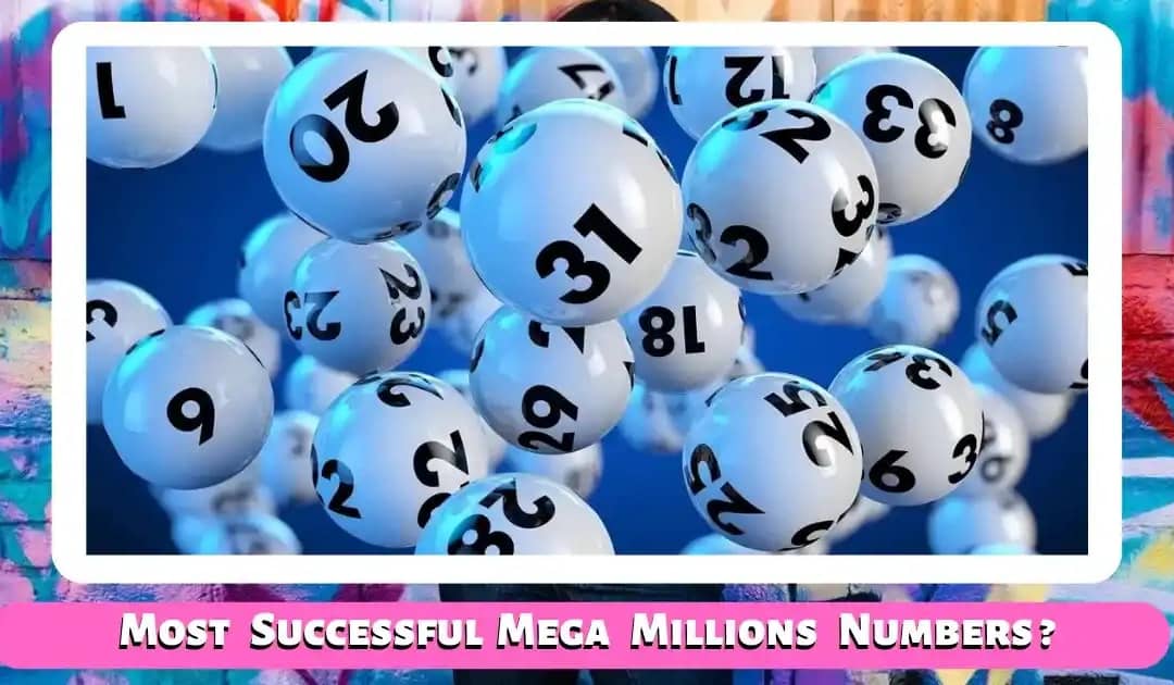 What Mega Millions Numbers are the Most Successful