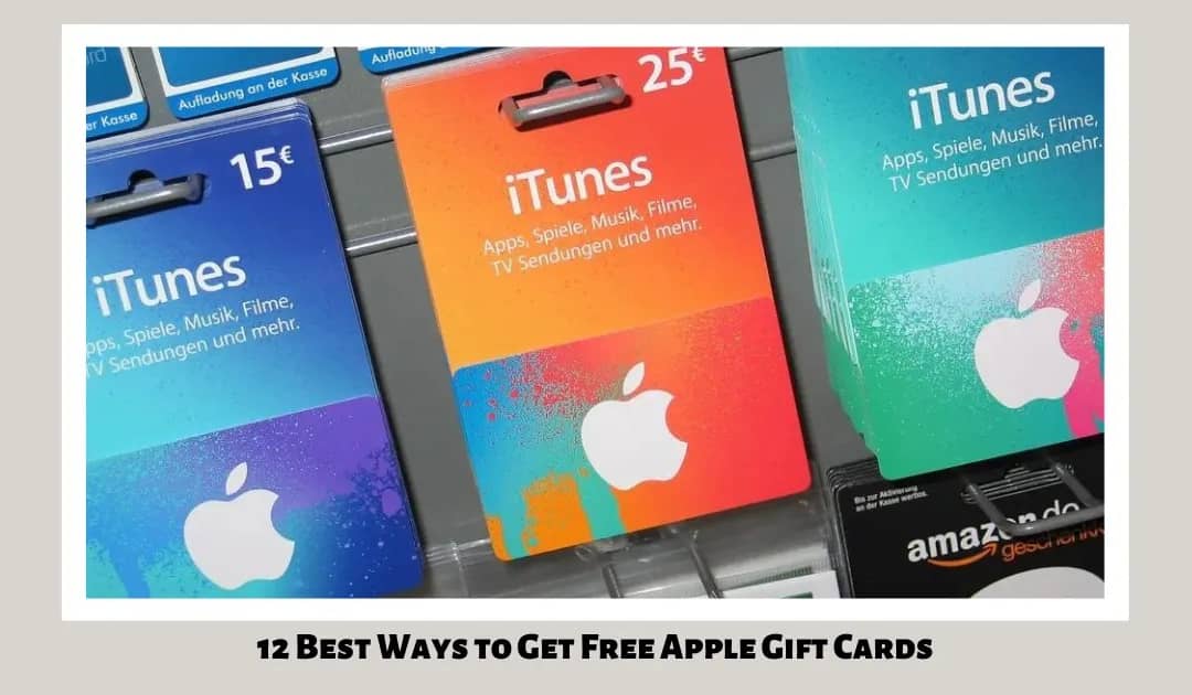 12 Best Ways to Get Free Apple Gift Cards