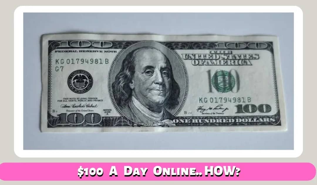 35 Proven Ways To $100 A Day Online